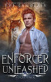 Enforcer Unleashed by Eve Langlais 9781773843025