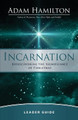 Incarnation Leader Guide by Adam Hamilton 9781791005573