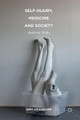 Self-Injury, Medicine and Society: Authentic Bodies by Amy Chandler 9781137405272