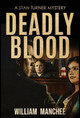 Deadly Blood by William Manchee 9781935722915