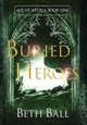 Buried Heroes by Beth Ball 9781952609022