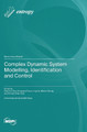 Complex Dynamic System Modelling, Identification and Control by Quanmin Zhu 9783036576619