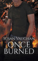 Once Burned by Susan Vaughan 9781509257263
