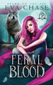 Feral Blood by Eva Chase 9781989096925