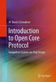 Introduction to Open Core Protocol: Fastpath to System-on-Chip Design by W.David Schwaderer 9781489999818