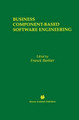 Business Component-Based Software Engineering by Franck Barbier 9781402072079