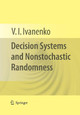 Decision Systems and Nonstochastic Randomness by V. I. Ivanenko 9781489984968