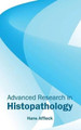 Advanced Research in Histopathology by Hans Affleck 9781632420244