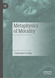 Metaphysics of Morality by Christopher B. Kulp 9783030234096