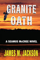 Granite Oath by James M Jackson 9781943166329