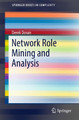 Network Role Mining and Analysis by Derek Doran 9783319538853