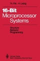 16-Bit-Microprocessor Systems: Structure, Behavior, and Programming by Thomas Flik 9783540151647
