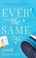 Ever the Same by Michelle Wishner 9798888242186