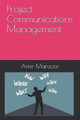Project Communications Management by Amir Manzoor 9789697090501