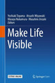 Make Life Visible by Yoshiaki Toyama 9789811379079