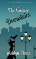 The Vampire Downstairs by Ashlyn Chase 9798869368041