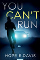 You Can't Run by Hope E Davis 9798230318118
