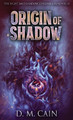 Origin Of Shadow by D M Cain 9784867500606