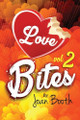 Love Bites: Vol. 2 by Joan Booth 9798893895742