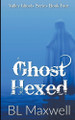 Ghost Hexed by Bl Maxwell 9798223039914