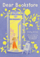Dear Bookstore by Emily Arrow 9781536210699