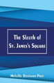The Sleuth of St. James's Square by Melville  Davisson Post 9789386780263