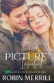 Picture Imperfect by Robin Merrill 9798215733981
