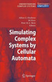 Simulating Complex Systems by Cellular Automata by Alfons G. Hoekstra 9783642263675