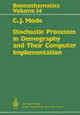 Stochastic Processes in Demography and Their Computer Implementation by Charles J. Mode 9783642823244