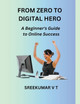 From Zero to Digital Hero by V T Sreekumar 9798223957720