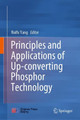 Principles and Applications of Up-converting Phosphor Technology by Ruifu Yang 9789813292789