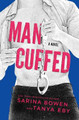Man Cuffed by Sarina Bowen 9781942444954