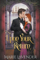 Upon Your Return by Marie Lavender 9798215700884
