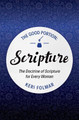 The Good Portion - Scripture: The Doctrine of Scripture for Every Woman by Keri Folmar