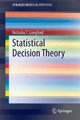 Statistical Decision Theory by Nicholas Tibor Longford 9783642404320