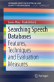 Searching Speech Databases: Features, Techniques and Evaluation Measures by Leena Mary 9783319977607