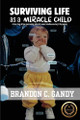 Surviving Life as a Miracle Child by Brandon C Gandy 9798869342393
