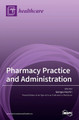 Pharmacy Practice and Administration by Georges Adunlin 9783036547305