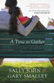 A Time to Gather by Sally John 9781595544292