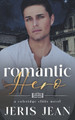 Romantic Hero by Jeris Jean 9798223879459