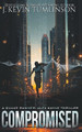 Compromised by Kevin Tumlinson 9798201215545