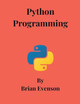 Python Programming by Brian Evenson 9798215461167