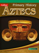 Primary History - Aztecs by Tony D. Triggs