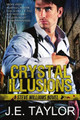 Crystal Illusions by J E Taylor 9798869262103