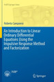 An Introduction to Linear Ordinary Differential Equations Using the Impulsive Response Method and Factorization by Roberto Camporesi 9783319842103