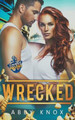 Wrecked by Abby Knox 9798215440568