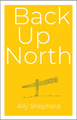 Back Up North by Ally Shepherd 9781068618994