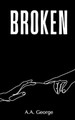 Broken by A a George 9789357747868
