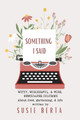 Something I Said by Susie Berta 9781733467070