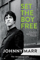 Set the Boy Free: The Autobiography by Johnny Marr